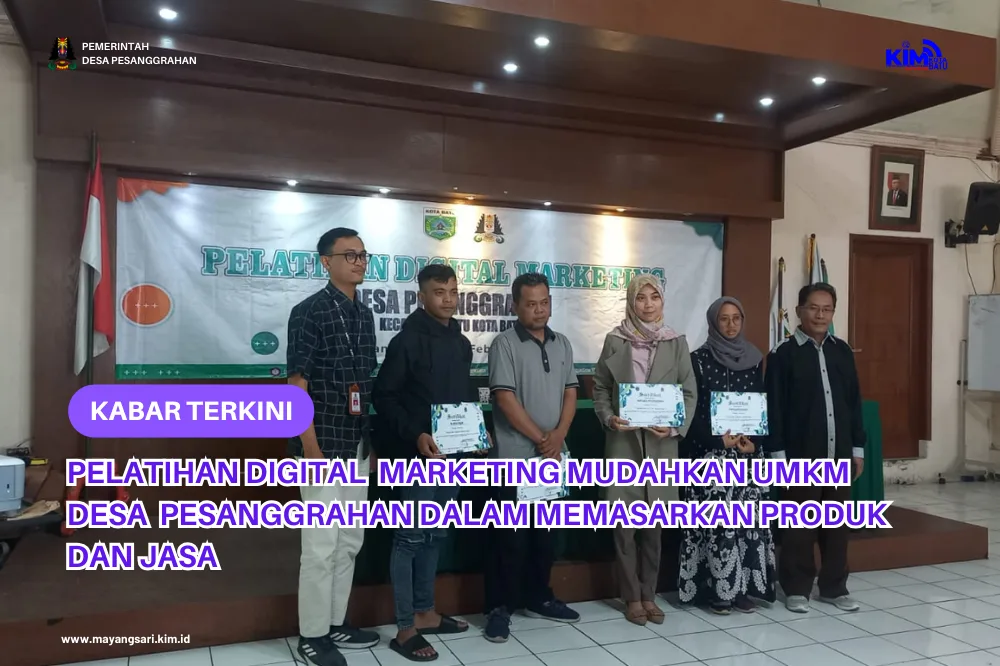 Pelatihan Digital Marketing Mudahkan Umkm Desa Pesanggrahan Dalam Memasarkan Produk Dan Jasa