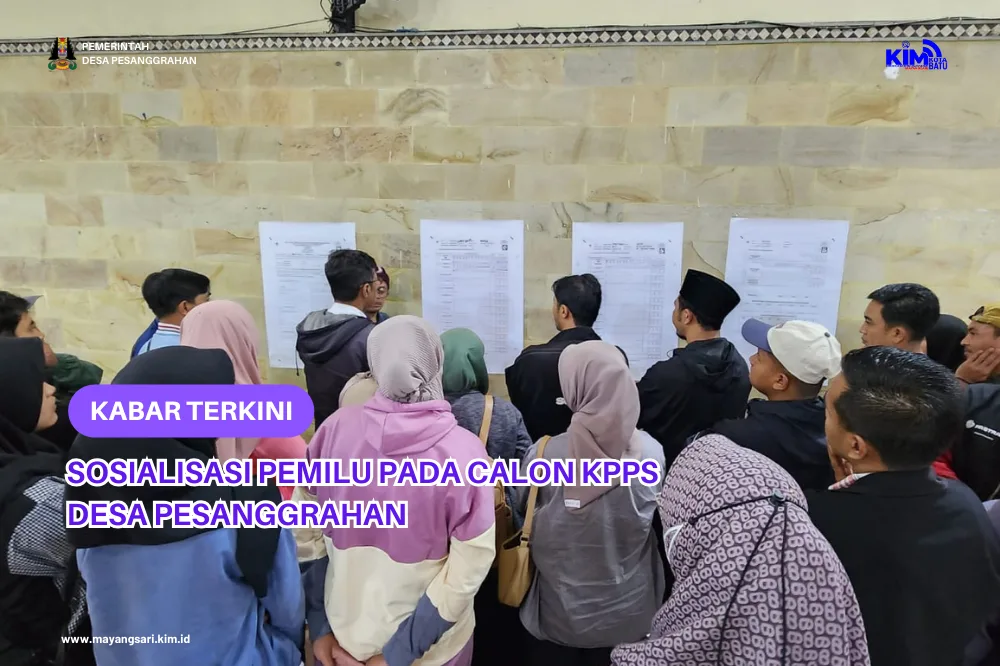 Sosialisasi Pemilu Kepada Anggota Kpps Desa Pesanggrahan